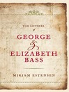 The Letters of George and Elizabeth Bass (eBook)